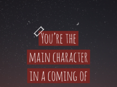 You’re the Main Character in a Coming of Age Movie (Playlist)